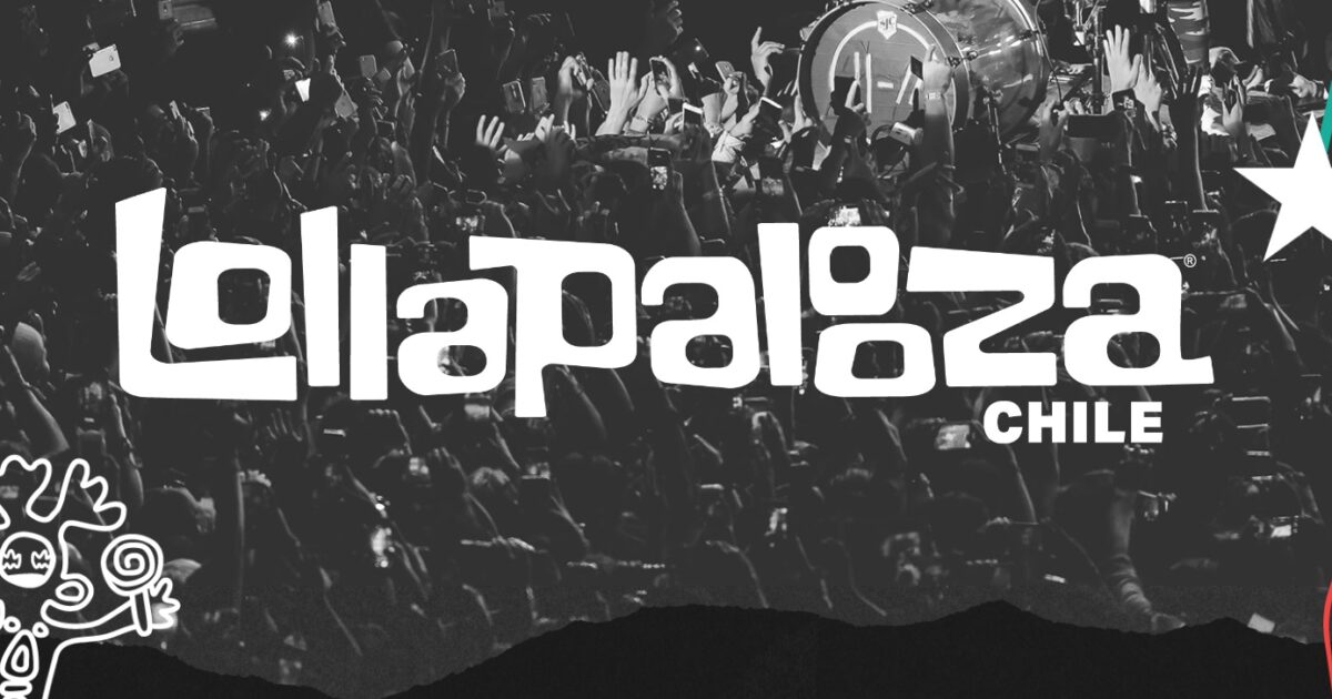 Lollapalooza Chile 2024 ya tiene fecha de venta Ear GeekandChic